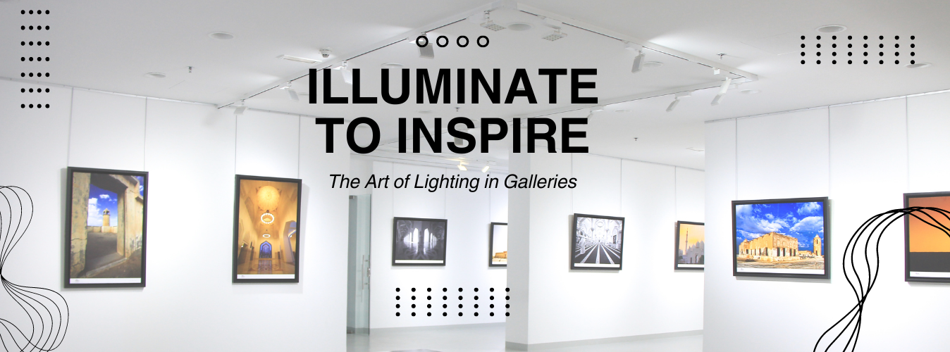 Illuminate to Inspire: The Art of Lighting in Galleries