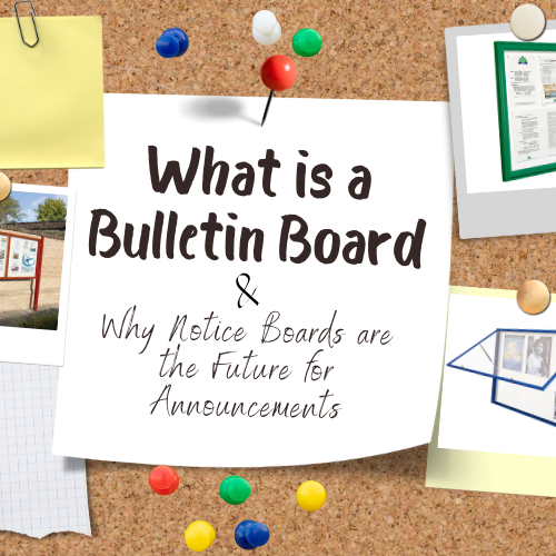 What Is A Bulletin Board And Why Notice Boards Are The Future For Announcements